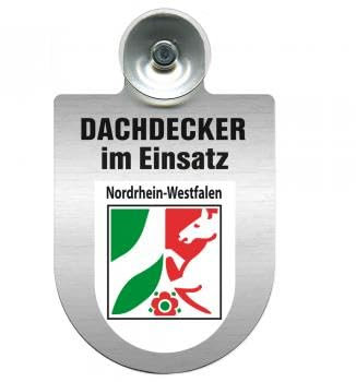 Einsatzschild Windschutzscheibe incl. Saugnapf - Dachdecker im Einsatz - 309463- incl. Regionen nach Wahl Farbe Region Nordrhein-Westfalen