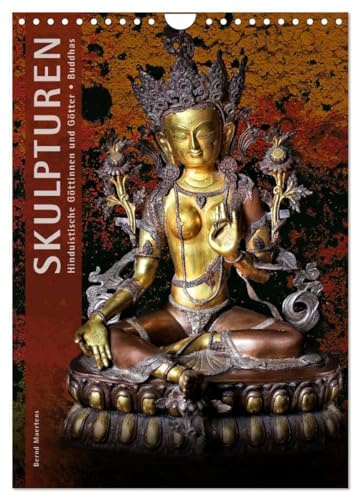 SKULPTUREN Hinduistische Göttinnen und Götter • Buddhas (Wandkalender 2026 DIN A4 hoch), CALVENDO Monatskalender: Wandkalender mit hinduistischen und buddhistischen Skulpturen (CALVENDO Kunst)