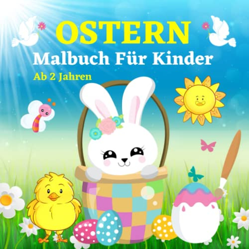 Ostern Malbuch Für Kinder ab 2: Ausmalbuch mit 50 Motiven zum Kritzeln und Ausmalen für Kleinkind ab 2-4 Jahren | Ostergeschenke für Mädchen und Jungen