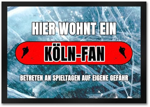 Hier wohnt EIN Köln-Fan Fußmatte in 35x50 cm mit Eishallen Boden-Motiv Sportfan Köln Sport Sportler