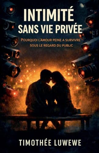 Intimité Sans Vie Privée (Amour & Séparation, Band 9)