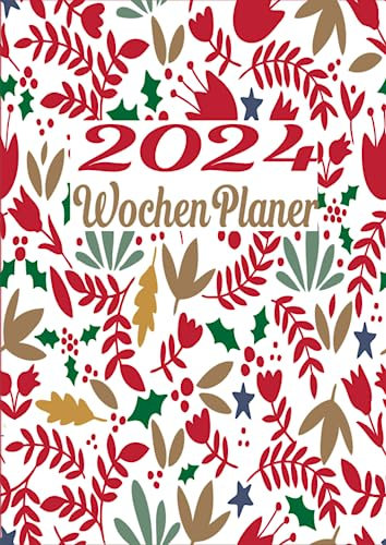 Wochenplaner 2024: Wochenplaner 12 monate von Januar bis Dezember 2024 | A4 Wochenplaner mit Uhrzeiten | Kalenderbuch mit Feiertagen | Blumenabdeckung