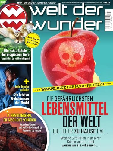 Welt der Wunder 11/2024 Die gefährlichsten Lebensmittel der Welt