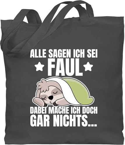 Shirtracer Baumwolltasche - Sprüche Statement mit Spruch - Alle sagen ich sei Faul - Faultier - Unisize - Dunkelgrau - sprüche, bin jutebeutel tasche spruechen stofftasche einkaufstasche