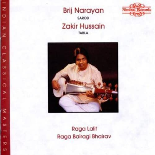 Raga Lalit / Raga Bairagi Bhairav - Brij Narayan, Sarod / Zakir Hussain, Tabla