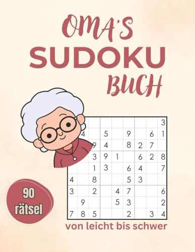 Sudoku für Omas: da Sudoku-Buch für kluge Königinnens ,90 Sudoku Rätsel von Leicht - Schwer in großer