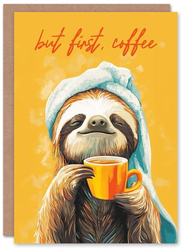 Wee Blue Coo Birthday Card But First Coffee Cute Happy Sloth Morning Ritual