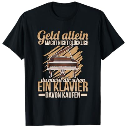 Klavier Spruch Piano Pianist T-Shirt