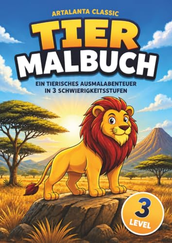 Tier Malbuch: Malbuch für Kinder ab 3 Jahren - 36 Tiere zum Ausmalen in 3 Schwierigkeitsstufen - Mit Löwe, Elefant, Hund, Katze, Affe, Tiger, Bär, ... Koala, Känguru und mehr (ARTALANTA Classic)