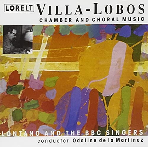 Villa-Lobos - Chamber & Choral Music