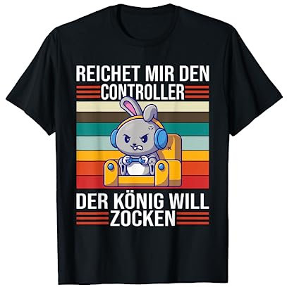 Zocken Reichet mir den Controller König Konsole Gamer T-Shirt