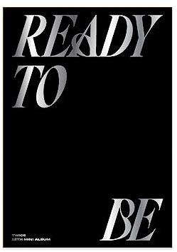TWICE - READY TO BE 12th Mini Album+Pre-Order Benefit+Folded Poster (TO ver. / CD Only, No Poster)