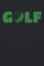 GOLF notebook: GOLF Journal, 6x9 inch, 108 pages, light dot- ruled paper with golfball icon on each page, cover: simply GOLF