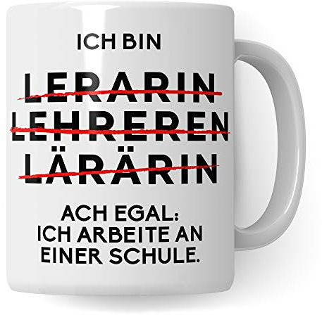Lehrerin Tasse lustig - Lehrerin Geschenk Becher Schule - Geschenkidee zum Abschied Verabschiedung Lehrerin - Kaffeetasse für Lehrerinnen Lehrer Motiv