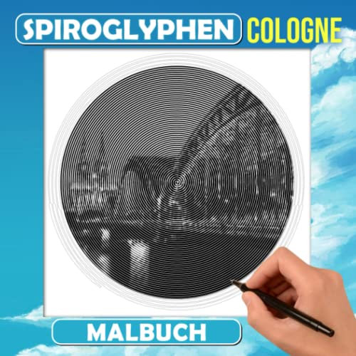 Cologne Spiroglyphen Malbuch: Entdecken Sie die Schönheit dieser Stadt mit 30 Malvorlagen im Inneren | Gag Geschenke | White Elephant Geschenke | Weihnachtsgeschenke | Gag Geschenke