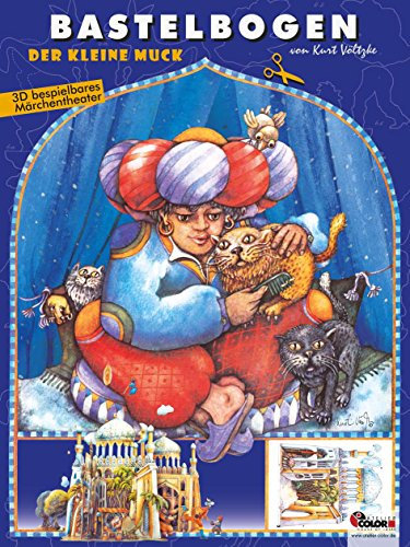 Der kleine Muck Bastelbogen: Märchentheater aus 1001 Nacht mit Palast und Bazar zum Basteln für Kinder ab 5+. Illustrierte Ausgabe (Märchen, 4) (Märchen: Bastelbogen)