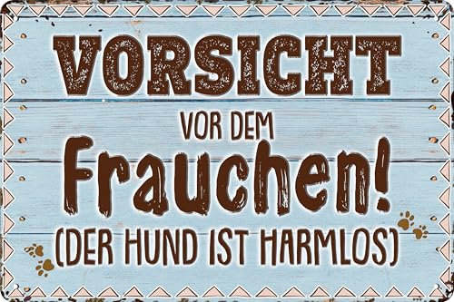 Wetterfestes 14 x 20 cm Blechschild, Wandschild, Türschild Vorsicht vor dem Frauchen, der Hund ist harmlos