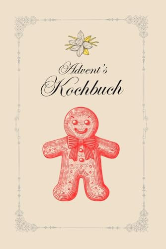 Kochbuch: Adventskalender-Küche: 24 köstliche Rezepte