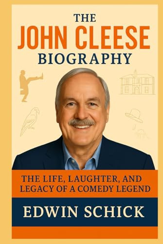 The John Cleese Biography: The Life, Laughter, and Legacy of a Comedy Legend