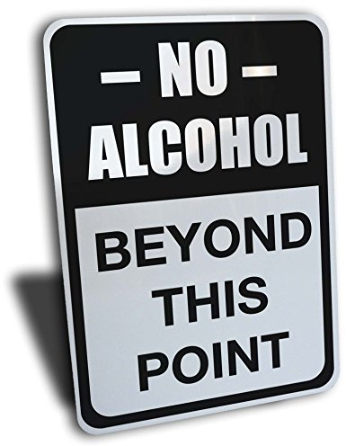 Wake Up Signs No Alcohol Beyond This Point Schild, Aluminium, Schwarz, 17,8 x 25,4 cm