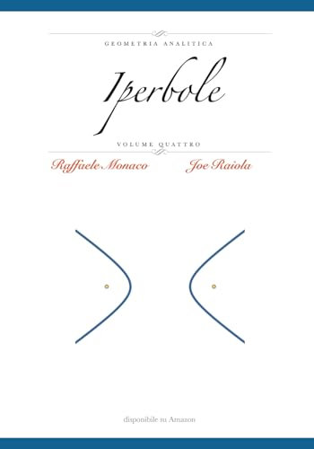 Geometria Analitica Vol.4: Iperbole