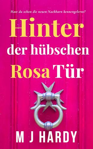 Hinter der hübschen rosa Tür: Hast du schon die neuen Nachbarn kennengelernt?