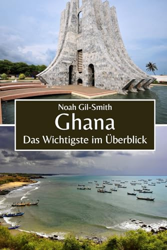 Ghana: Das Wichtigste im Überblick