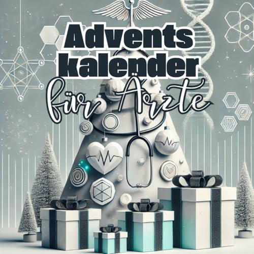 Adventskalender für Ärzte: Ein Weihnachtsbuch mit cleveren Fakten aus der Medizin