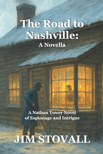 The Road to Nashville (Nathan Tower Novels of Espionage and Intrigue)