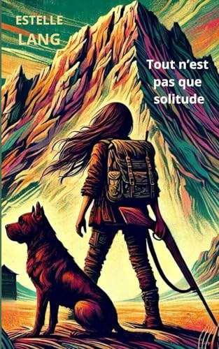 Tout n'est pas que solitude