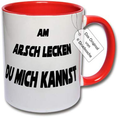 CRP Bedruckte Tasse mit Spruch - Lustige Kaffeetasse mit Spruch AM Arsch LECKEN DU Mich Kannst Geschenk Kollegen (G: Rot)