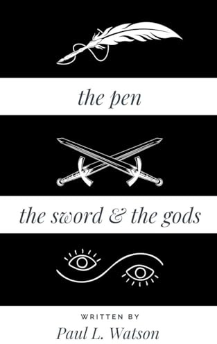 The Pen The Sword and The Gods