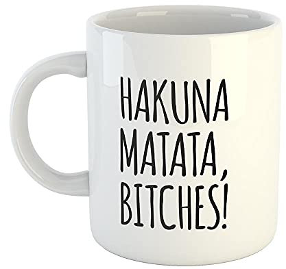 Huuraa Kaffeetasse Hakuna Matata Bit..es! Geschenk Tasse Weiß 330ml Hakuna Matata Bit..es! Geschenkidee