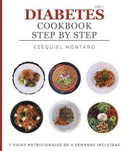 Diabetes Cookbook step by step Volumen I (Kit de primeros auxilios para diabéticos)