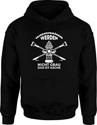 Feuerwehrmänner Werden Nicht grau Das ist Asche Hoodie Sweatshirt für die Feuerwehrfrau und Mann, Farbe: Schwarz, Größe: XXX-Large