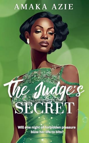 The Judge's Secret (Abuja Friends, Band 3)