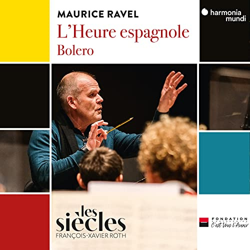 Ravel: l'Heure Espagnole - Bolero
