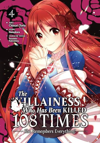 The Villainess Who Has Been Killed 108 Times: She Remembers Everything! (Manga) Vol. 4: She Remembers Everything! 4