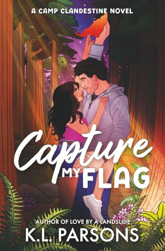Capture My Flag: A Spicy Adult Summer Camp Romcom (Camp Clandestine)