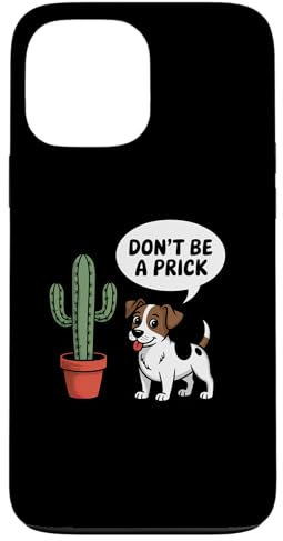 Jack Russell Terrier Don't Be A Prick Cactus Dog Lover Case for iPhone 13 Pro Max