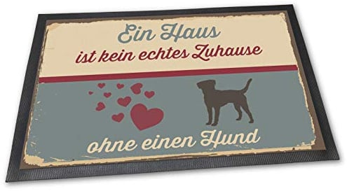 PfotenSchild Fußmatte mit lustigem Spruch - EIN Haus ist kein echtes Zuhause ohne einen Hund - Geschenk für Hundebesitzer - 75 x 50 cm