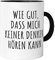 Urban Backwoods Wie Gut Dass Mich Keiner Denken Hören Kann Tasse mit Spruch Kaffeetasse