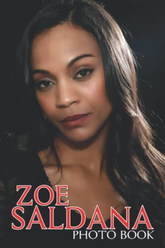 Zọẹ Sạldạnạ Photo Book: Gorgeous American Actress Colorful Pictures For Adults To Have Fun And Relax | Ideal Gift For Friends & Family