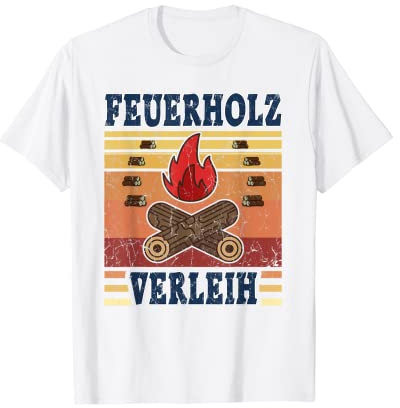 Feuerholz Verleih Forst Landwirt Geschenke Vintage Brennholz T-Shirt