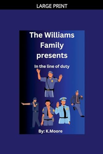 In the Line of Duty (The Williams Family .....Presents, Band 1)