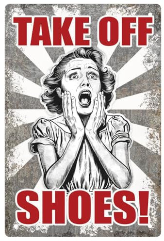 WEBEEDY Funny Take Off Shoes Metal Tin Signs Vintage Style Metal Sign Thick Tinplate Print Poster for Indoor and Outdoor Home Yard Bar Coffee Kitchen Shop Wall Decorations,20 x 30cm/ 8x12 Inches