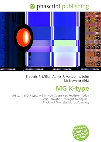 MG K-type: MG (car), MG F-type, MG N-type, Sports car, Roadster, Sedan (car), Straight-6, Straight-six engine, Track rod, Wolseley Motor Company
