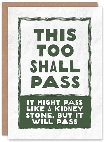 Artery8 This Too Shall Pass Kindey Stone Joke Funny Sympathy Card