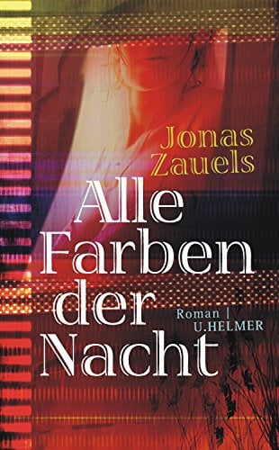 Alle Farben der Nacht: Roman