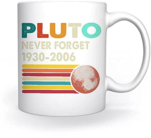 Never Forget Pluto Retro Vintage Tasse Weiß Für Kaffee Tee Cappuccino Kakao Mug White Coffee Tea Cacoa